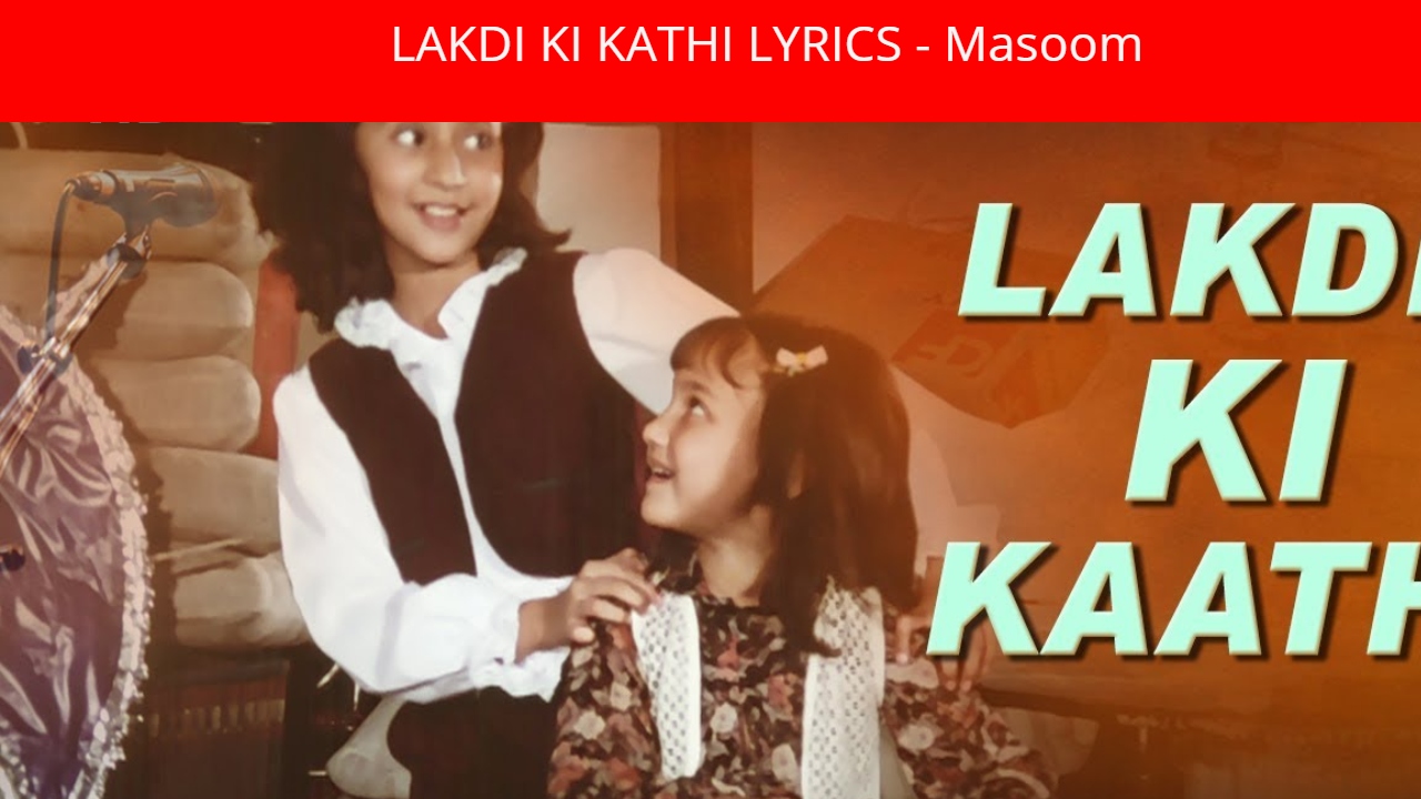 lakdi ki kathi song meaning in english