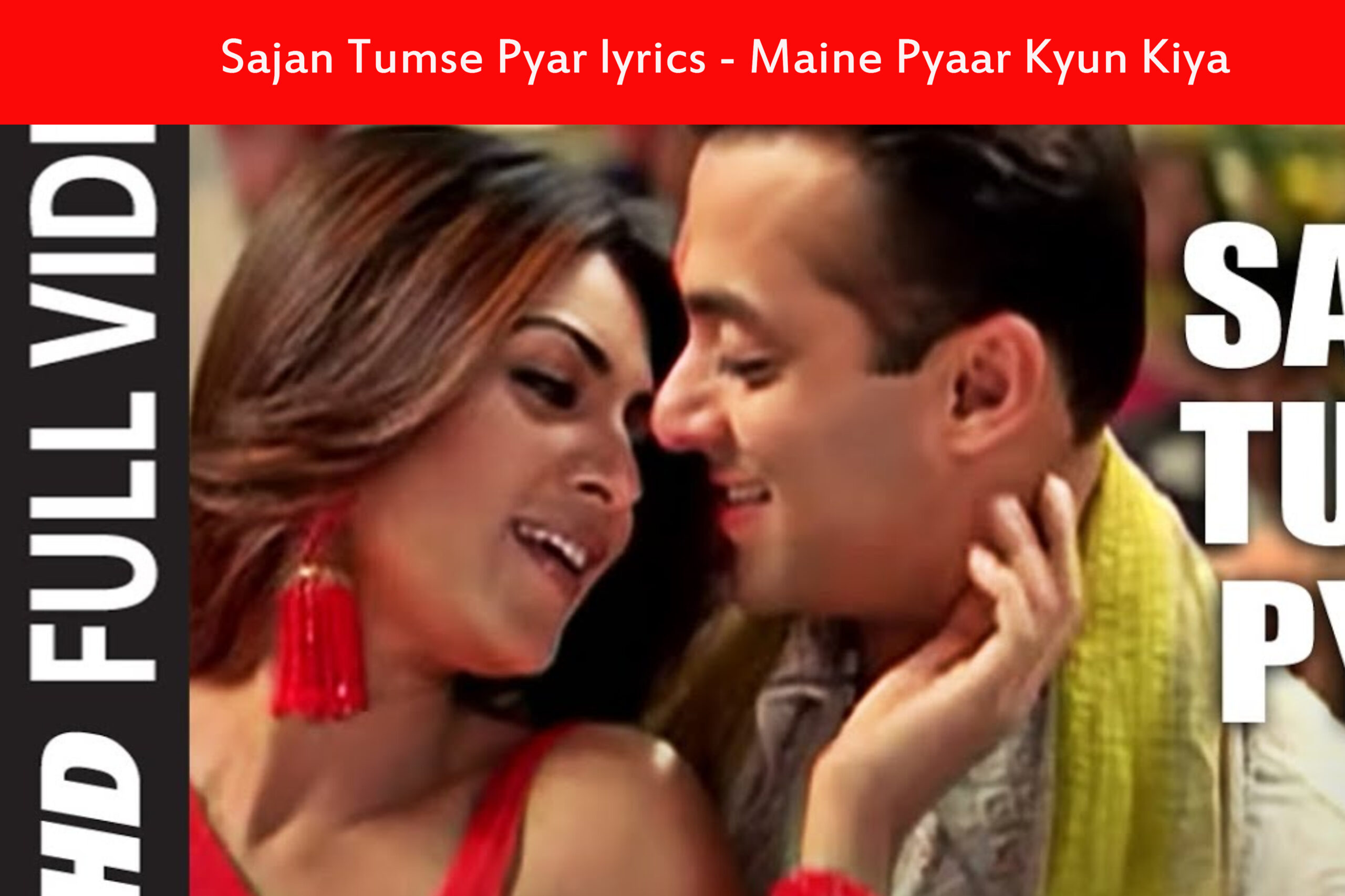 Sajan Tumse Pyar Lyrics Maine Pyaar Kyun Kiya Salmaan Khan